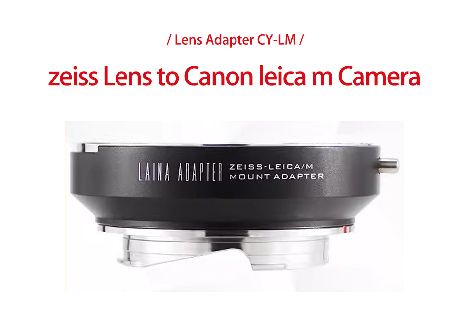Laina is suitable for CY-LM adapter ring, suitable for Zeiss ZEISS lens to LEICA M