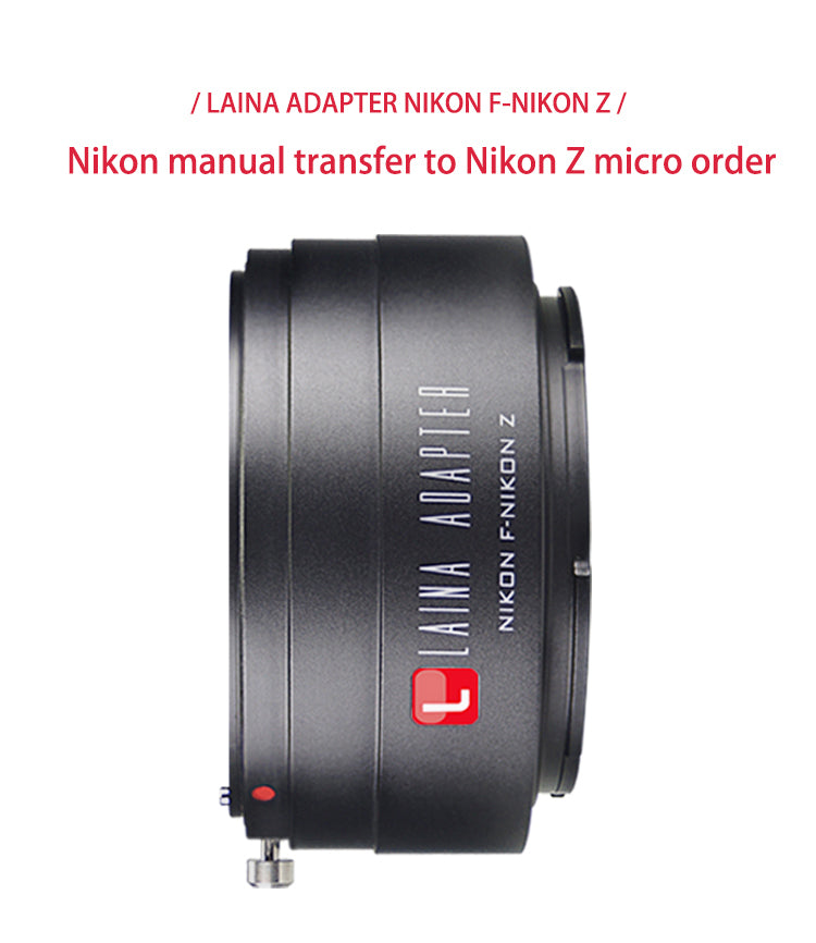 Laina Lens Adapter: Use Your Nikon AI AIS D F Lenses on Z50 Z7 ZF Z Mirrorless Cameras